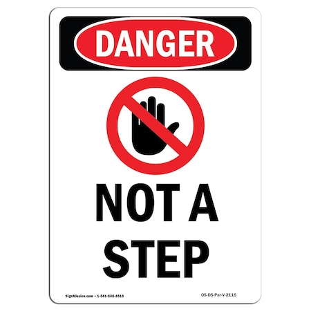 Signmission OSHA Danger Sign, Not A Step, 10in X 7in Rigid Plastic, 7" W, 10" L, Portrait, Not A Step OS-DS-P-710-V-2116